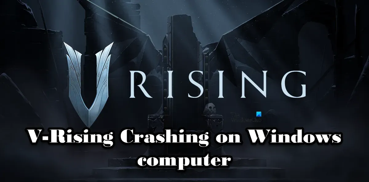 V-Rising 在 Windows PC 上不斷崩潰