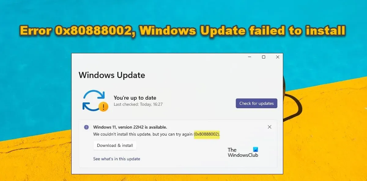 錯誤 0x80888002，無法安裝 Windows 更新
